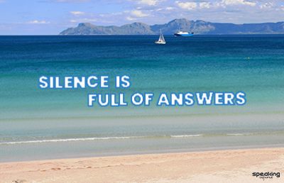Silence is full of answers en